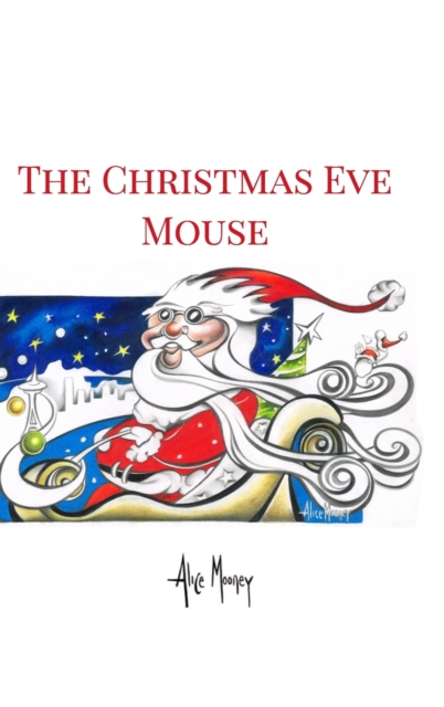 The Christmas Eve Mouse, Hardback Book