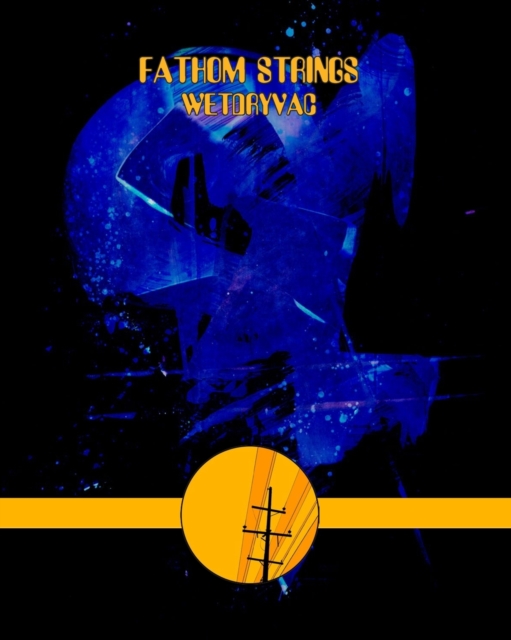 Fathom Strings, Paperback / softback Book
