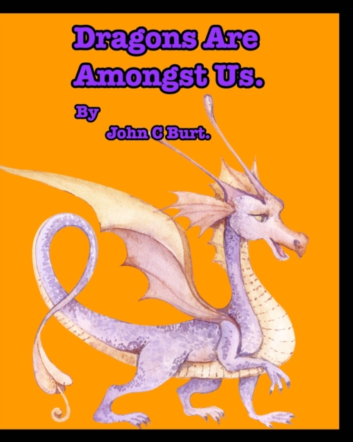 Dragons Are Amongst Us., Paperback / softback Book