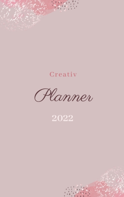 Creativ Planner 2022, Hardback Book