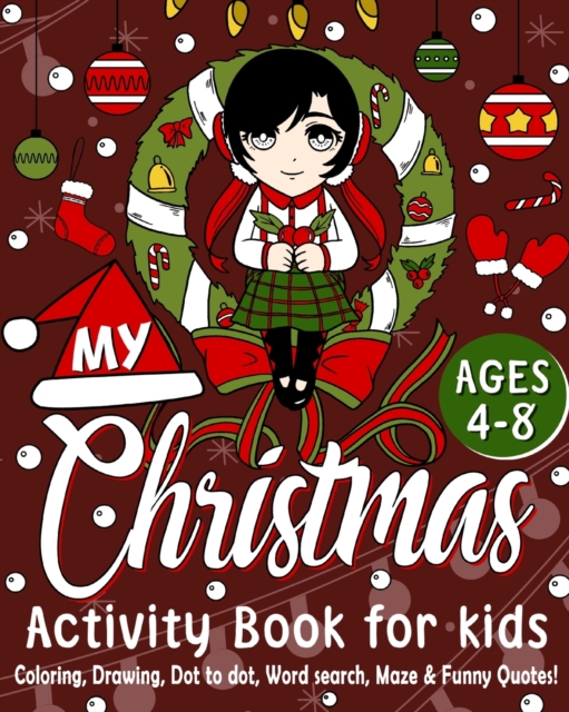 My Christmas Activity Book : Christmas Coloring, Drawing, Dot to Dot, Word Search, Maze & Funny Quotes, Paperback / softback Book