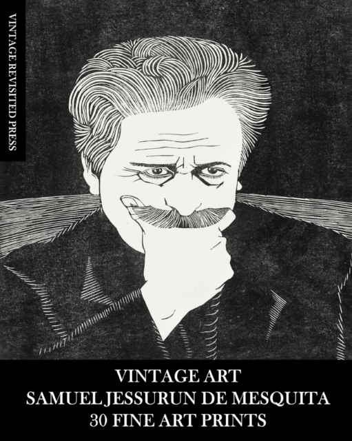 Vintage Art : Samuel Jessurun de Mesquita: 20 Fine Art Prints: Ephemera for Framing and Home Decor, Paperback / softback Book