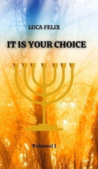 It is your choice : Based on a true story, Hardback Book