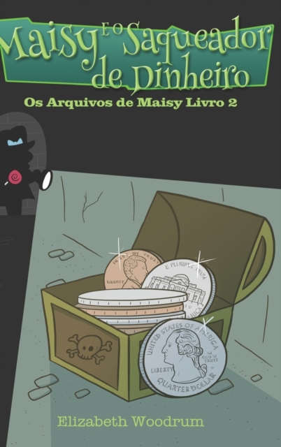 Maisy E O Saqueador de Dinheiro (Os Arquivos de Maisy Livro 2), Hardback Book