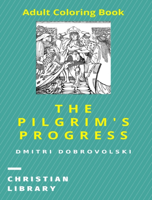 The Pilgrim's Progress : Adult Coloring Book, Hardback Book
