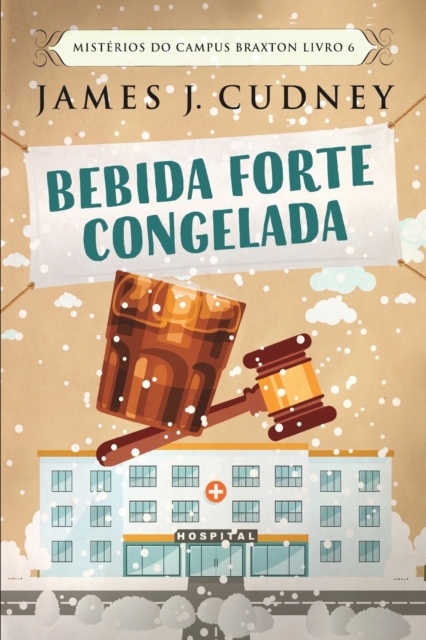Bebida Forte Congelada (Misterios do Campus Braxton Livro 6), Paperback / softback Book