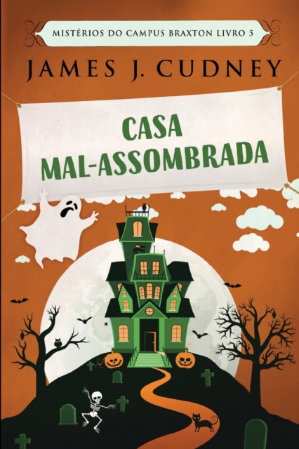 Casa Mal-Assombrada (Misterios do Campus Braxton Livro 5), Paperback / softback Book