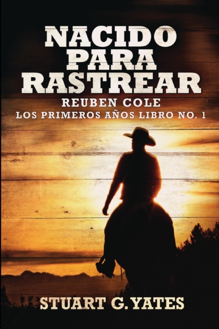Nacido Para Rastrear (Reuben Cole - Los Primeros Anos Libro 1), Paperback / softback Book