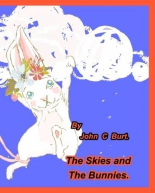 The Skies and The Bunnies., Paperback / softback Book
