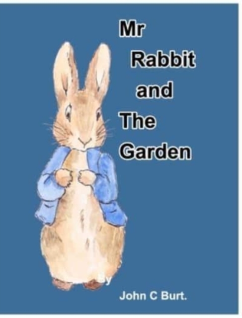 Mr Rabbit and The Garden., Hardback Book