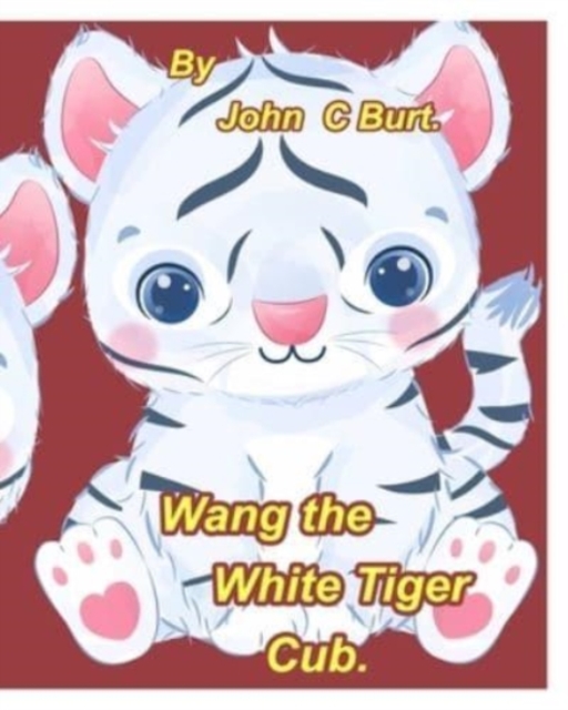 Wang the White Tiger Cub., Paperback / softback Book