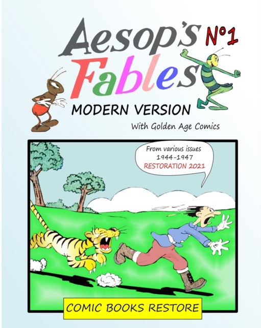 Aesop's Fables, Modern version N?1 : Golden Age Comics 1944-1947, Paperback / softback Book