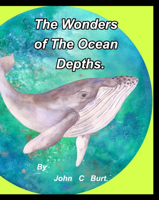 The Wonders of The Ocean Depths., Paperback / softback Book