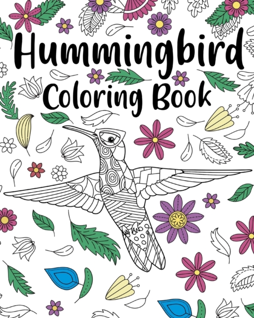 Hummingbird Coloring Book : Zentangle Hummingbird Designs with Mandala Style, Paperback / softback Book