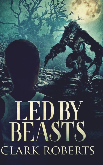 Led by Beasts, Hardback Book