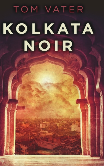 Kolkata Noir, Hardback Book