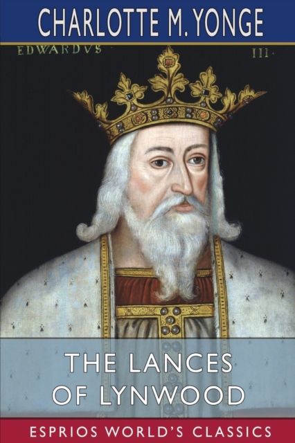 The Lances of Lynwood (Esprios Classics), Paperback / softback Book