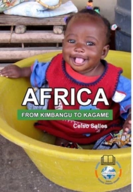 AFRICA, FROM KIMBANGO TO KAGAME - Celso Salles : Africa Collection, Hardback Book