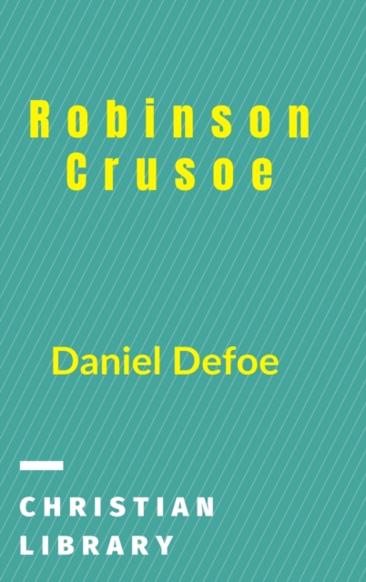 Robinson Crusoe : 100 best books for children, Hardback Book
