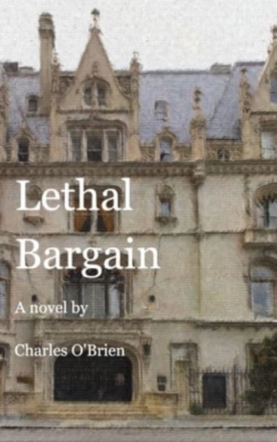 Lethal Bargain : A Gilded Age Mystery, Hardback Book