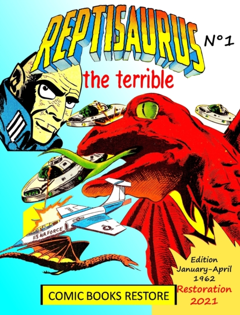 Reptisaurus, the terrible n? 1 : Two adventures from january and april 1962 (originally issues 3 - 4), Hardback Book
