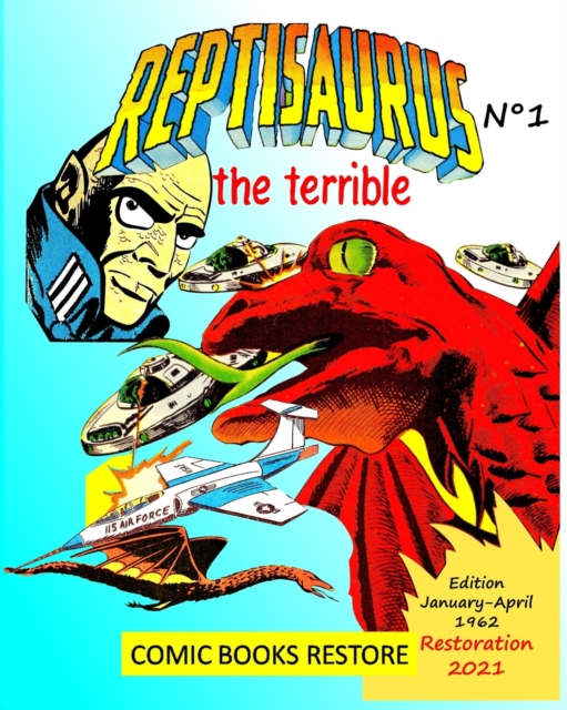 Reptisaurus, the terrible n? 1 : Two adventures from january and april 1962 (originally issues 3 - 4), Paperback / softback Book