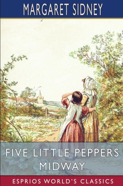 Five Little Peppers Midway (Esprios Classics), Paperback / softback Book