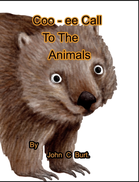 Coo - ee Call To The Animals., Hardback Book