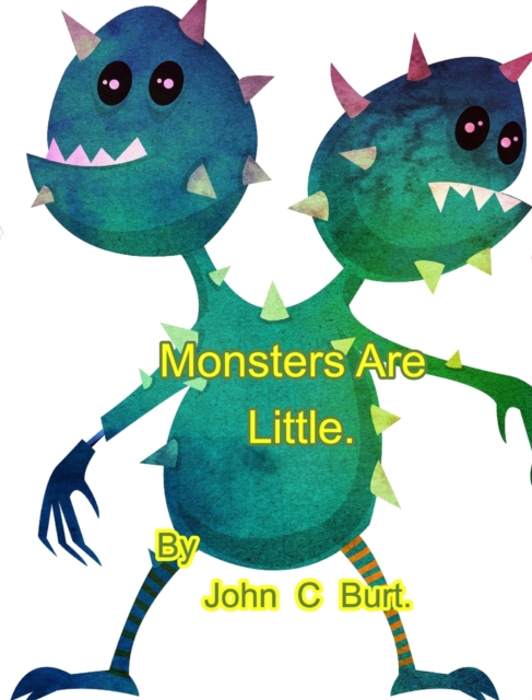 Monsters Are Little., Hardback Book