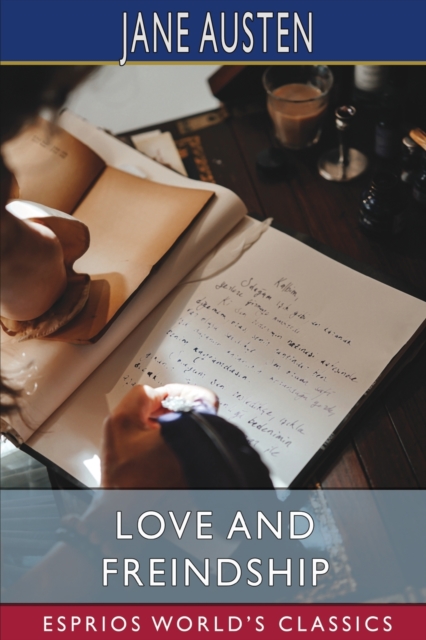 Love and Freindship (Esprios Classics), Paperback / softback Book