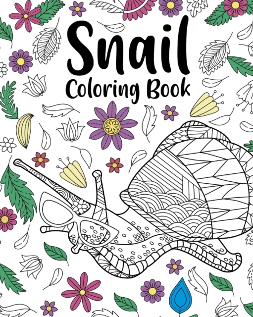 Snail Coloring Book : Coloring Books for Snail Lovers, Zentangle Snail Designs with Mandala Style, Paperback / softback Book