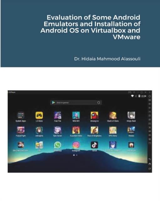 Evaluation of Some Android Emulators and Installation of Android OS on Virtualbox and VMware, Paperback / softback Book