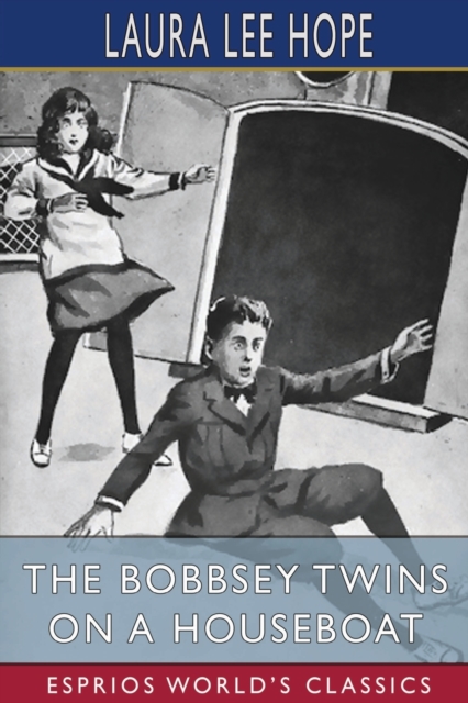 The Bobbsey Twins on a Houseboat (Esprios Classics), Paperback / softback Book