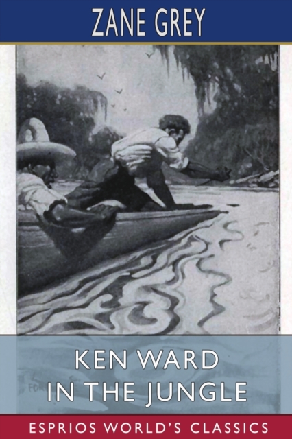 Ken Ward in the Jungle (Esprios Classics), Paperback / softback Book