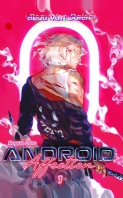 Android Affection - Book 1 : Rogue Zero, Paperback / softback Book