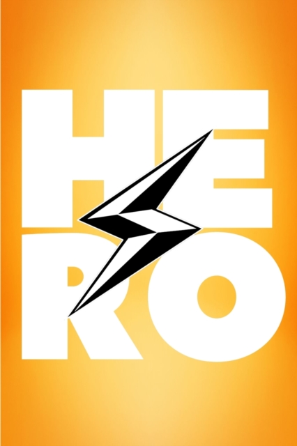 PowerUp Hero Planner, Journal, and Habit Tracker - 3rd Edition - Yellow Cover : Be the Hero of Your Story, Daily! #CarpeDiem, Paperback / softback Book