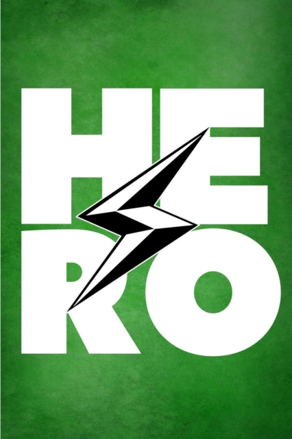 PowerUp Hero Planner, Journal, and Habit Tracker - 3rd Edition - Green Cover : Be the Hero of Your Story, Daily! #CarpeDiem, Paperback / softback Book