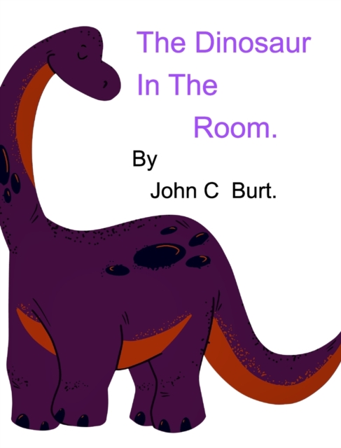 The Dinosaur In The Room., Hardback Book