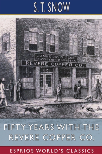 Fifty years with the Revere Copper Co. (Esprios Classics), Paperback / softback Book