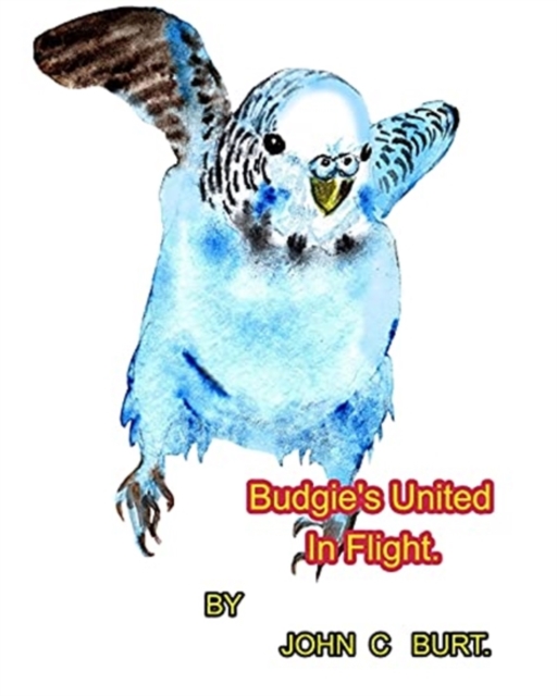 Budgie's United In Flight., Paperback / softback Book