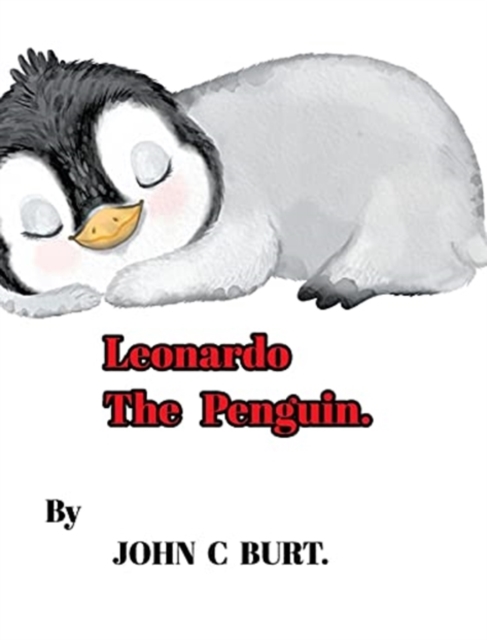 Leonardo The Penguin., Hardback Book