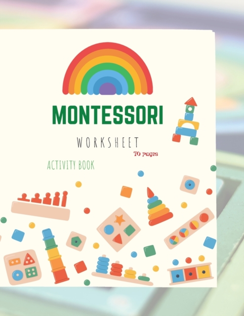 Montessori Activity Book : Montessori Activity Book for Preschool and Kindergarten: (ages 4-7), full of fun and worksheets, Paperback / softback Book