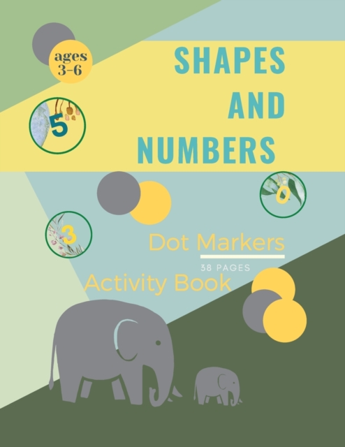 Shapes and Numbers Dot Markers : Shapes and Numbers Dot Markers Activity Book For Kids: A dot Art Coloring Book for ToddlersShapesNumbersages 4-8, Paperback / softback Book