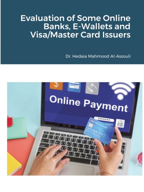 Evaluation of Some Online Banks, E-Wallets and Visa/Master Card Issuers, Paperback / softback Book