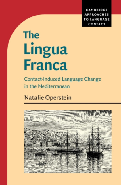 Lingua Franca : Contact-Induced Language Change in the Mediterranean, PDF eBook