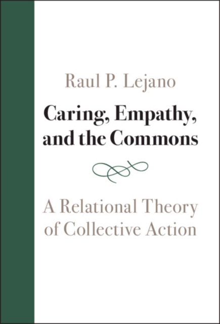 Caring, Empathy, and the Commons : A Relational Theory of Collective Action, EPUB eBook