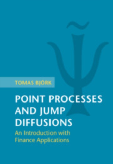 Point Processes and Jump Diffusions : An Introduction with Finance Applications, PDF eBook