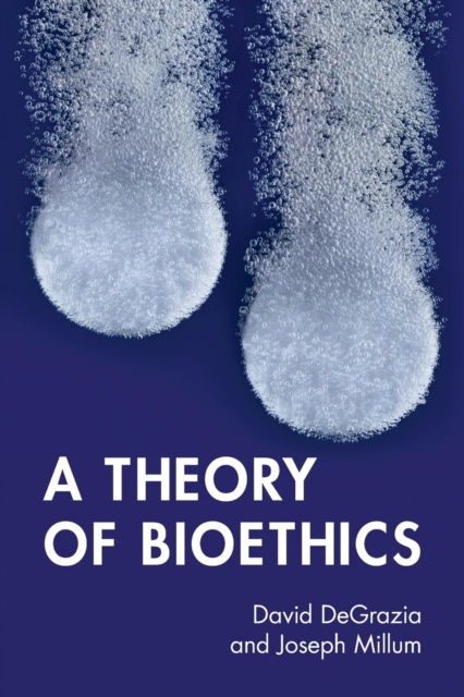 A Theory of Bioethics, Paperback / softback Book