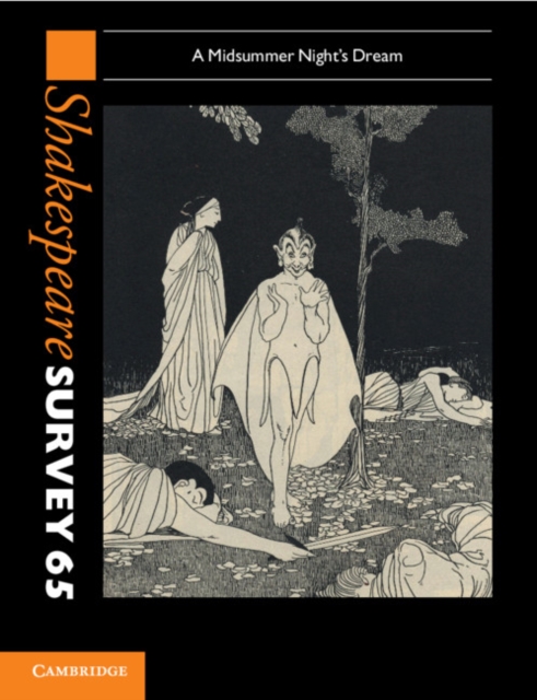 Shakespeare Survey: Volume 65, A Midsummer Night's Dream : A Midsummer Night's Dream, Paperback / softback Book