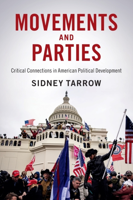 Movements and Parties : Critical Connections in American Political Development, Paperback / softback Book